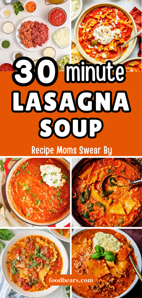 30 Minute Lasagna Soup Recipe Moms Swear By