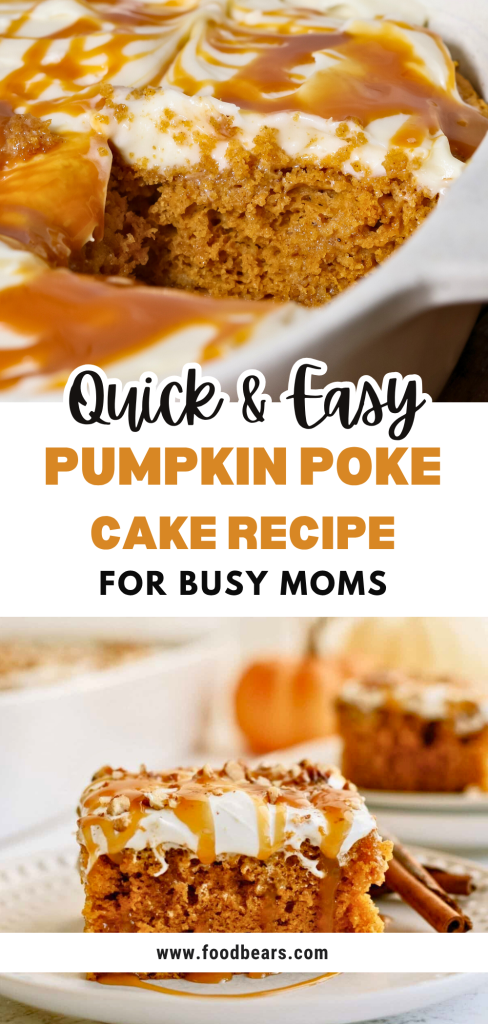 Quick & Easy Pumpkin Poke Cake Recipe for Busy Moms