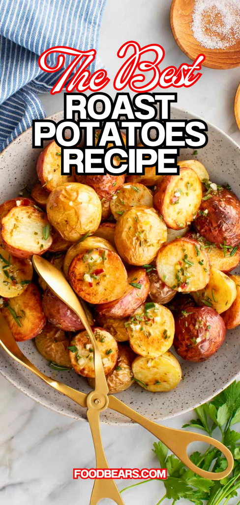 The Best Roast Potatoes Recipe You’ll Love